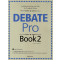 Debate Pro Book. 2