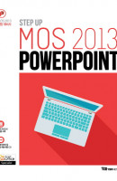 Step Up MOS 2013 PowerPoint