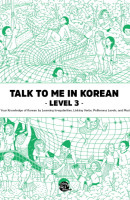 Talk To Me In Korean Level. 3